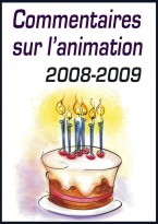 Vidéo commentaire sur l'animation 2008-2009